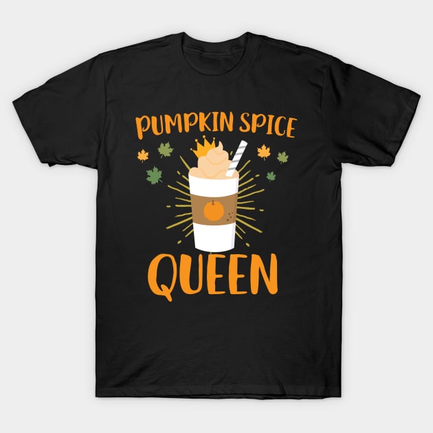 Pumpkin Spice Queen T-Shirt by Eugenex